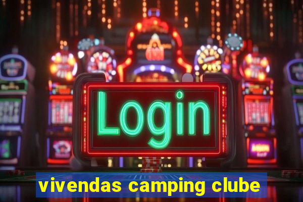 vivendas camping clube